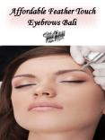 Affordable Feather Touch Eyebrows Bali PowerPoint PPT Presentation