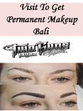 Visit To Get Permanent Makeup Bali PowerPoint PPT Presentation