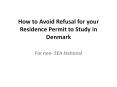 How to Avoid Refusal for your Residence Permit to Study in Denmark PowerPoint PPT Presentation