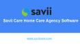 Savii Care Home Care Agency Software PowerPoint PPT Presentation