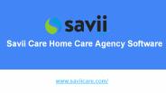 Savii Care Home Care Agency Software