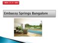 Embassy Springs Devanahalli, Bangalore PowerPoint PPT Presentation