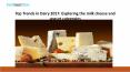 Top Trends in Dairy 2017 Exploring the milk cheese and yogurt categories.pptx PowerPoint PPT Presentation