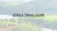 Kerala Travel Guide PowerPoint PPT Presentation