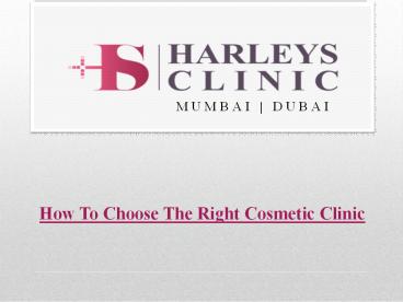 How To Choose The Right Cosmetic Clinic