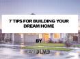 7 Tips For Building Your Dream Home PowerPoint PPT Presentation