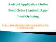 Android Application Online Food Order | Android Apps Food Ordering PowerPoint PPT Presentation