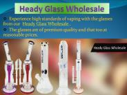 Choose Heady Glass Wholesale for a perfect Vaping
