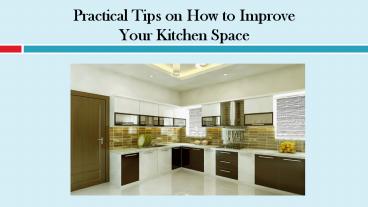 Practical Tips on How to Improve Your Kitchen Space presentation | free ...