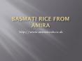 Basmati Rice from Amira (1) PowerPoint PPT Presentation