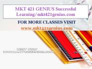 MKT 421 GENIUS Successful Learning/mkt421genius.com