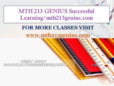 MTH 213 GENIUS Successful Learning/mth213genius.com