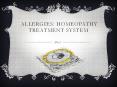 Allergies: Homeopathy Treatment System PowerPoint PPT Presentation