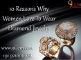 10 Reasons Why Women Love To Wear Diamond Jewelry PowerPoint PPT Presentation