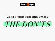 Mobile Food Ordering System: The Don’ts - RestroApp