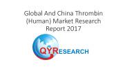 Global And China Thrombin (Human) Market Research Report 2017