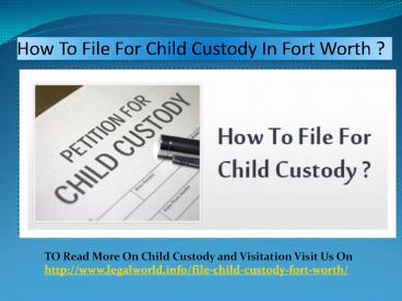 How To File For Child Custody In Fort Worth