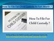 How To File For Child Custody In Fort Worth