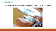 Canada Radiosurgery Market Outlook to 2023