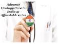 Advance Urology Care in India at Affordable rates PowerPoint PPT Presentation
