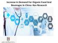 Increase In Demand For Organic Food And Beverages In China: Ken Research PowerPoint PPT Presentation