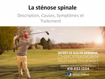 La sténose spinale: Quelques informations pertinentes!