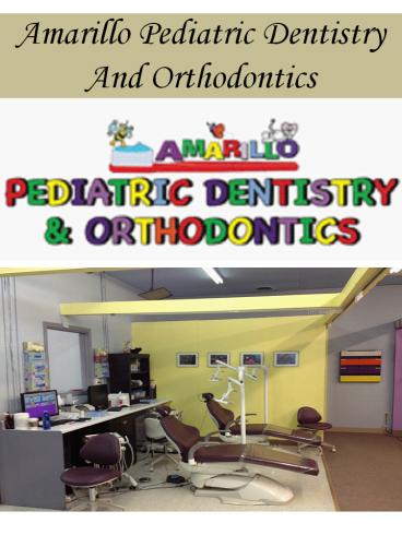 Amarillo Pediatric Dentistry And Orthodontics