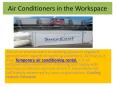 The Benefits of Air Conditioners in the Workspace PowerPoint PPT Presentation