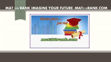 MAT 510 RANK Imagine Your Future /mat510rank.com
