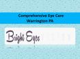Comprehensive Eye care Warrington PA PowerPoint PPT Presentation