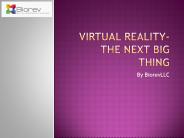 Virtual Reality- The Next Big Thing