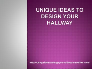 Unique Ideas to Design your Hallway
