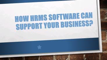 How HRMS Software Can Support Your Business