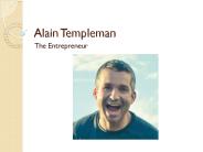 Alain Templeman- The Entrepreneur