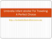 Umbrella Infant stroller For Travelling- A Perfect Choice