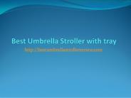 Best umbrella stroller with tray