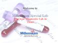 Millennium Special Lab PowerPoint PPT Presentation