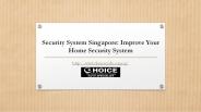 Security system singapore improve your home security system