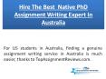 Hire the best native ph d assignment writing expert in australia PowerPoint PPT Presentation