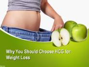 Why You Should Choose HCG for Weight Loss