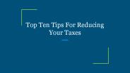 Top Ten Tips For Reducing Your Taxes