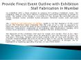 Provide Finest Event Outline with Exhibition Stall Fabrication in Mumbai PowerPoint PPT Presentation