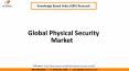 Global Physical Security Market Size PowerPoint PPT Presentation