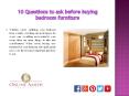 10 Questions to ask before buying bedroom furniture
