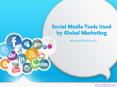Social Media Tools Used by Global Marketing PowerPoint PPT Presentation