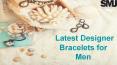 Latest Designer Bracelets for Men (1)