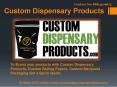 Custom dispensary products PowerPoint PPT Presentation