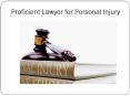 Proficient Lawyer for Personal Injury PowerPoint PPT Presentation