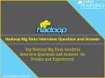 Top Hadoop Big Data Interview Questions and Answers for Fresher PowerPoint PPT Presentation