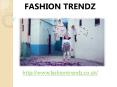 Fashion Trendz PowerPoint PPT Presentation